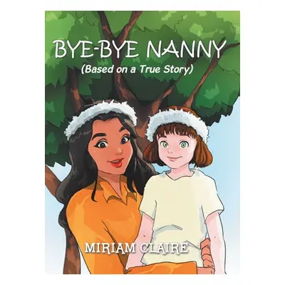 "Bye-Bye Nanny" - "" ("Claire Miriam")