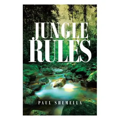 "Jungle Rules" - "" ("Shemella Paul")