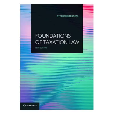 "Foundations of Taxation Law" - "" ("Barkoczy Stephen")