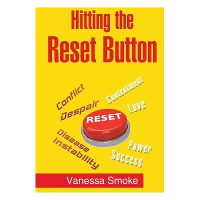 "Hitting the Reset Button" - "" ("Smoke Vanessa")