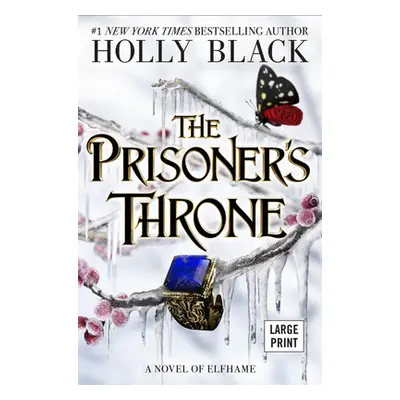 "The Prisoner's Throne: A Novel of Elfhame Volume 2" - "" ("Black Holly")