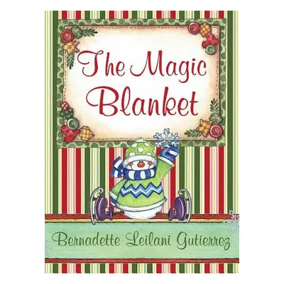 "The Magic Blanket" - "" ("Gutierrez Bernadette Leilani")