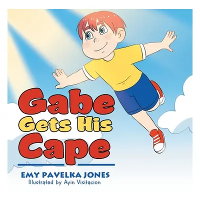 "Gabe Gets His Cape" - "" ("Jones Emy Pavelka")