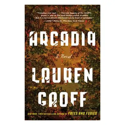 "Arcadia" - "" ("Groff Lauren")