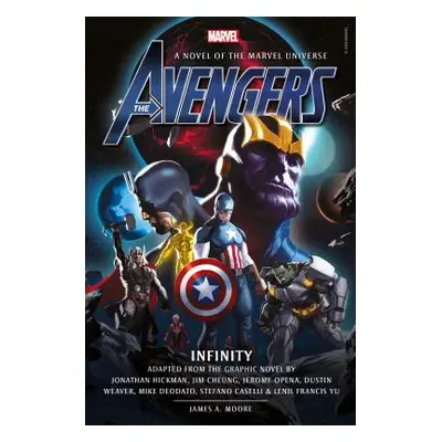 "Avengers: Infinity Prose Novel" - "" ("Moore James a.")