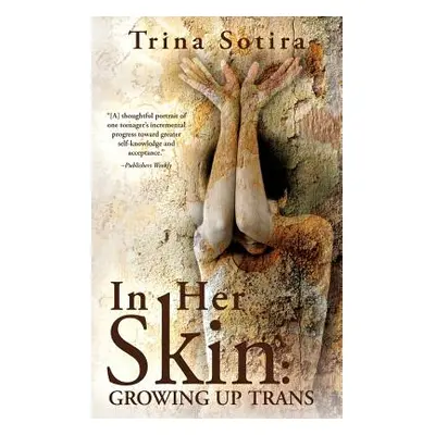 "In Her Skin: Growing Up Trans" - "" ("Sotira Trina")