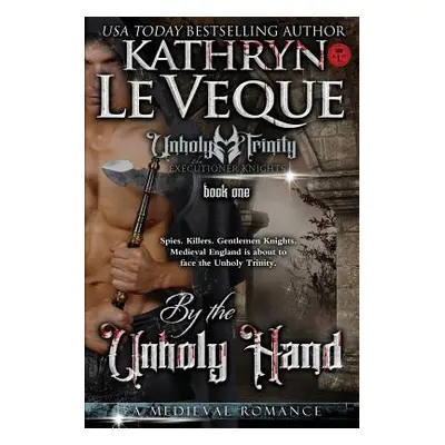 "By The Unholy Hand" - "" ("Le Veque Kathryn")