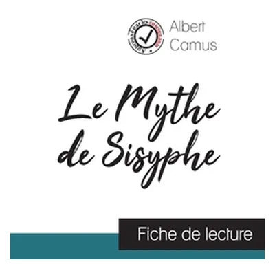 "Le Mythe de Sisyphe de Albert Camus (fiche de lecture et analyse complte de l'oeuvre)" - "" ("C