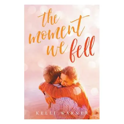 "The Moment We Fell" - "" ("Warner Kelli")