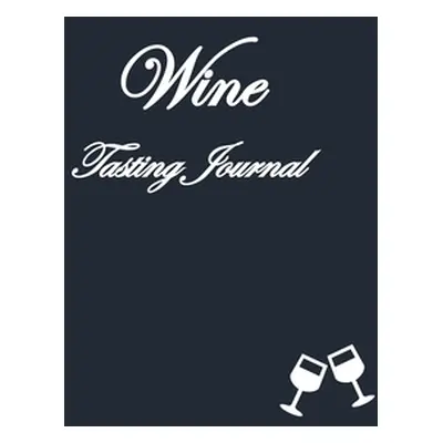 "Wine Tasting Journal" - "" ("LeRoux B.")