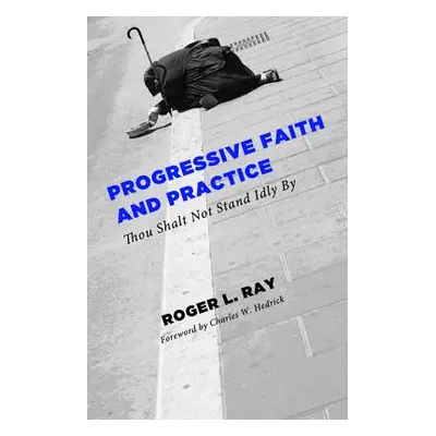 "Progressive Faith and Practice" - "" ("Ray Roger L.")