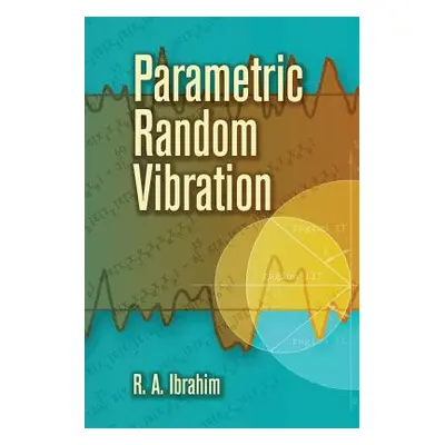 "Parametric Random Vibration" - "" ("Ibrahim Raouf A.")