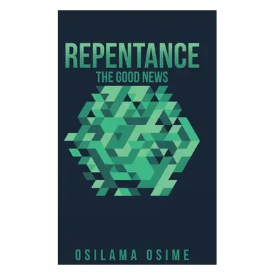 "Repentance: The Good News" - "" ("Osime Osilama")