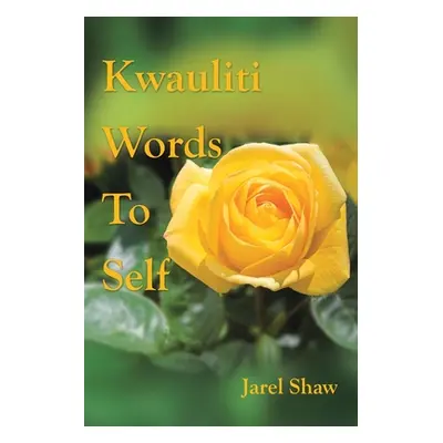 "Kwauliti Words to Self" - "" ("Shaw Jarel")