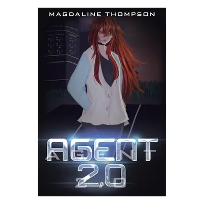 "Agent 2.0" - "" ("Thompson Magdaline")