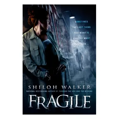 "Fragile" - "" ("Walker Shiloh")