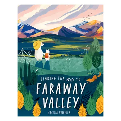 "Finding the Way to Faraway Valley" - "" ("Heikkila Cecilia")