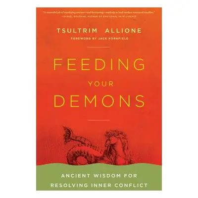 "Feeding Your Demons: Ancient Wisdom for Resolving Inner Conflict" - "" ("Allione Tsultrim")