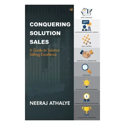 "Conquering Solution Sales" - "" ("Athalye Neeraj")