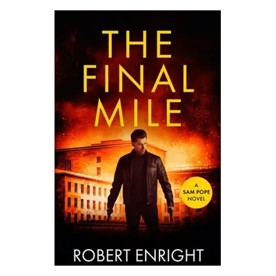 "The Final Mile" - "" ("Enright Robert")