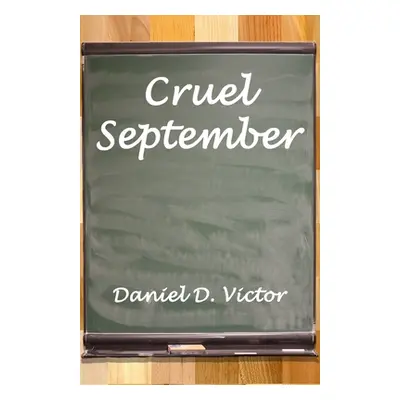 "Cruel September" - "" ("Victor Daniel D.")