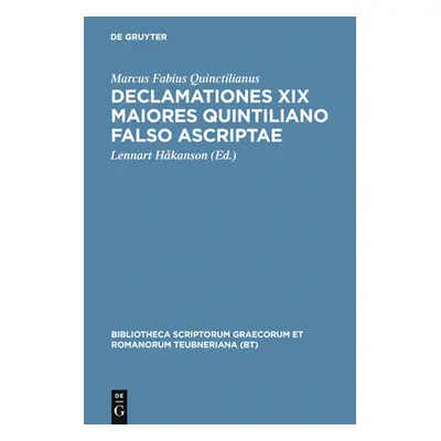 "Declamationes XIX Maiores Quintiliano Falso Ascriptae" - "" ("Hkanson Lennart")