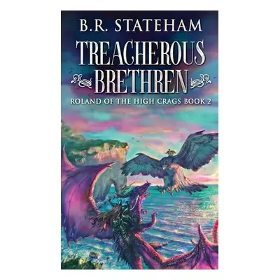 "Treacherous Brethren" - "" ("Stateham B. R.")