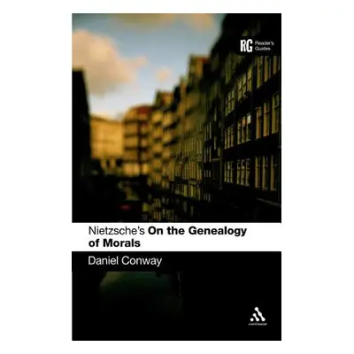 "Nietzsche's 'on the Genealogy of Morals': A Reader's Guide" - "" ("Conway Daniel")