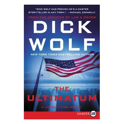 "The Ultimatum: A Jeremy Fisk Novel" - "" ("Wolf Dick")