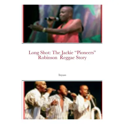 "Long Shot: The Jackie Pioneers Robinson Reggae Story" - "" ("Robinson Inyaso")