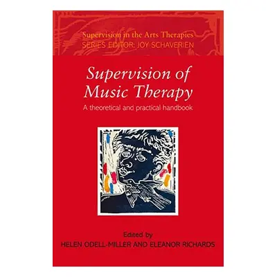 "Supervision of Music Therapy: A Theoretical and Practical Handbook" - "" ("Odell-Miller Helen")