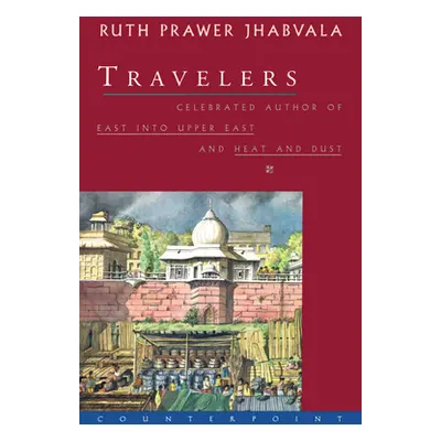 "Travelers" - "" ("Jhabvala Ruth Prawer")