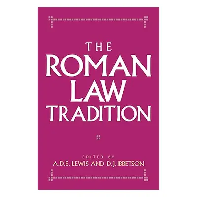 "The Roman Law Tradition" - "" ("Lewis A. D. E.")