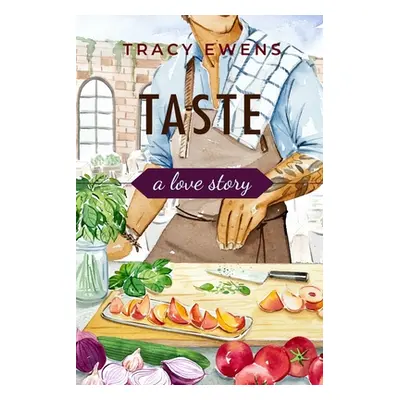 "Taste: A Love Story" - "" ("Ewens Tracy")