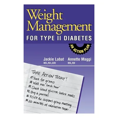 "Weight Management for Type II Diabetes: An Action Plan" - "" ("Labat Jackie")