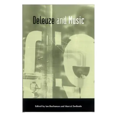 "Deleuze and Music" - "" ("Buchanan Ian")