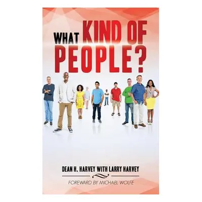 "What Kind of People?" - "" ("Harvey Dean H.")