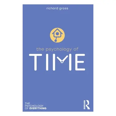 "The Psychology of Time" - "" ("Gross Richard")