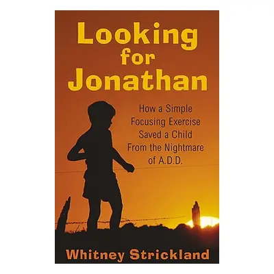 "Looking for Jonathan" - "" ("Strickland T. Whitney Jr.")