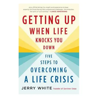 "Getting Up When Life Knocks You Down" - "" ("White Jerry")