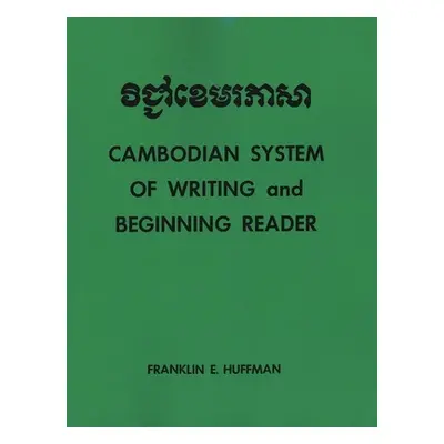 "Cambodian System of Writing and Beginning Reader with Drills and Glossary" - "" ("Huffman Frank