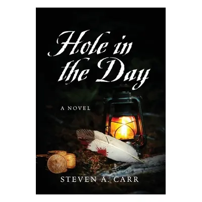 "Hole in the Day" - "" ("Carr Steven A.")