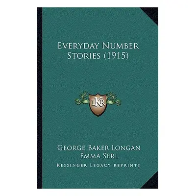 "Everyday Number Stories (1915)" - "" ("Longan George Baker")