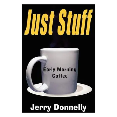 "Just Stuff" - "" ("Donnelly Jerry")