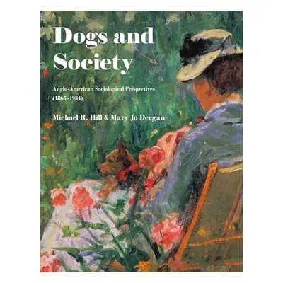 "Dogs and Society" - "" ("Hill Michael")