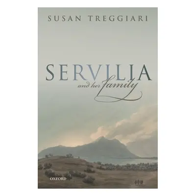 "Servilia and Her Family" - "" ("Treggiari Susan")