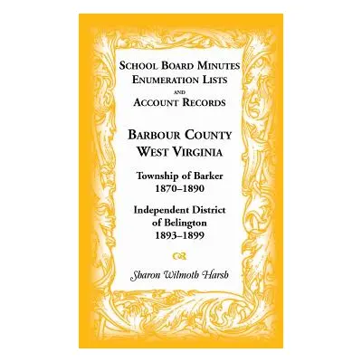 "School Board Minutes, Enumeration Lists and Account Records, Barbour County, West Virginia: Tow