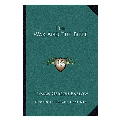 "The War And The Bible" - "" ("Enelow Hyman Gerson")