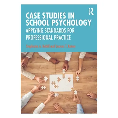 "Case Studies in School Psychology: Applying Standards for Professional Practice" - "" ("Rahill 