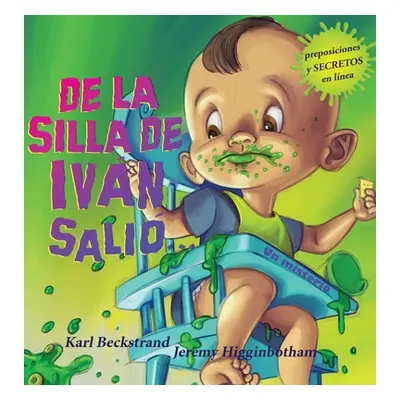 "De la silla de Ivn, Sali...: Un misterio (Spanish with pronunciation guide in English)" - "" ("